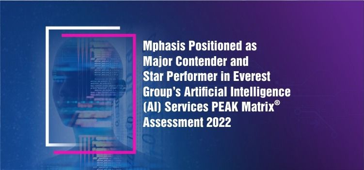 Mphasis positioned as Majory Contender and Star Pefromer in Everst Groups Artificial Intellegence AI Services